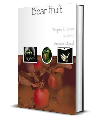 Bear Fruit - Student Handbook (Discipleship Level Two) - Christian Church Growth