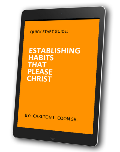 Quick Start Guide - Habits Pleasing to Christ - Christian Church Growth