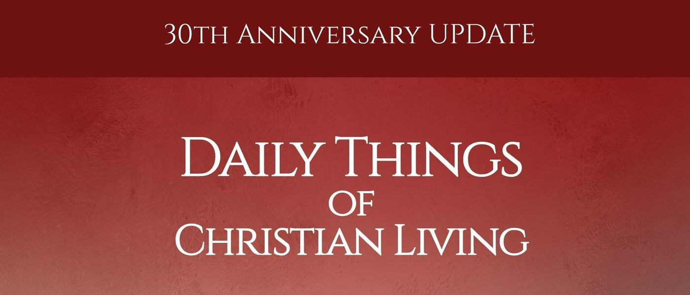 Daily Things of Christian Living + Living the Daily Things + The Leader's Guide to Daily Things . . .