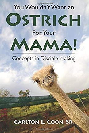 You Wouldn't Want an Ostrich for Your Mama!-book-Christian Church Growth